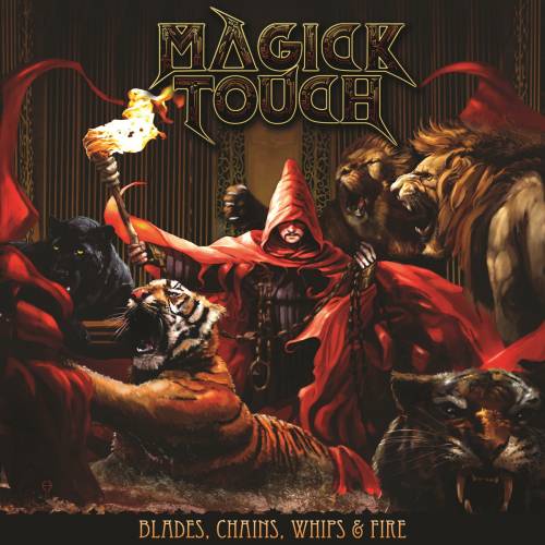 Magick Touch : Blades, Chains, Whips & Fire